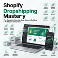 Shopify Dropshipping Mastery